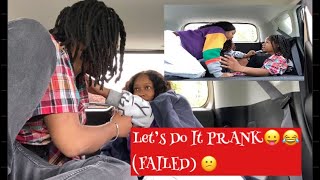 PRANK BACKFIRED: Let’s Do It 😛