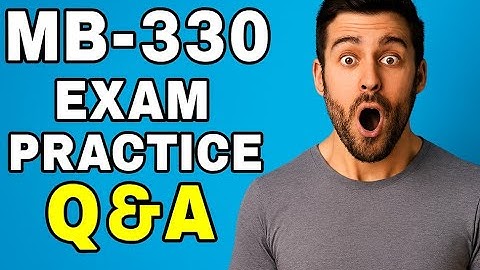 MB-330 Microsoft Dynamics 365 Supply Chain Management Functional Consultant Exam Practice Q&A | Pass