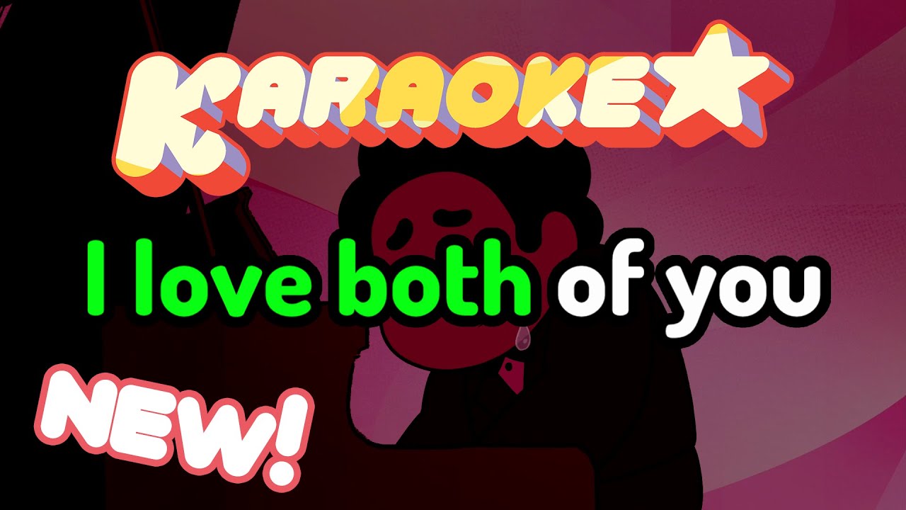 Both of You - Steven Universe Karaoke [Updated]