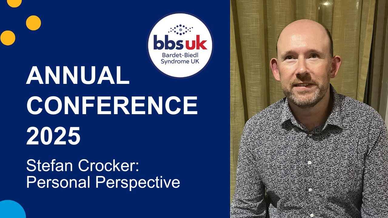 Personal Perspective of living with Bardet-Biedl syndrome - Stefan Crocker - BBS UK Conference 2025