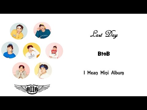 BTOB (비투비) (+) Last Day (Colour Coded) [Han|Rom|Eng Lyrics]