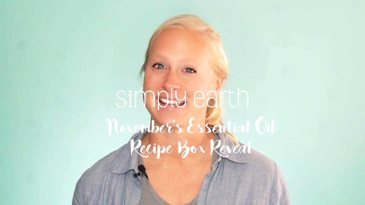 November 2017 Essential Oil Recipe Box Reveal - YouTube