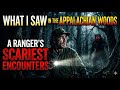What I Saw in the Appalachian Woods | A Forest Ranger's Scariest Encounters