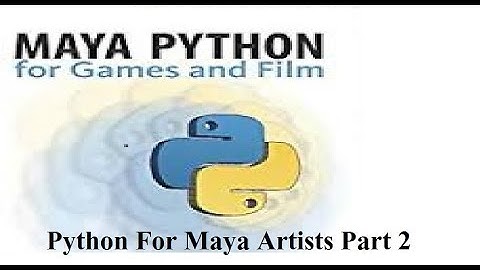 Python For Maya Artists Part 2
