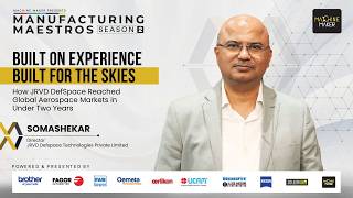 What Thirty Years Inside Factories Taught Him | Somashekar | Manufacturing Maestros 2