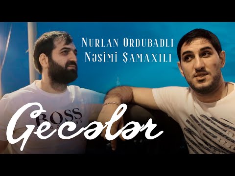 Nurlan Ordubadlı & Nesimi Samaxili - Geceler (Resmi Musiqi Videosu)