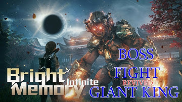 BRIGHT MEMORY INFINITE WALKTHROUGH || REVIVED GIANT KING BOSS FIGHT