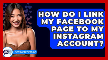 How Do I Link My Facebook Page To My Instagram Account? - Everyday-Networking