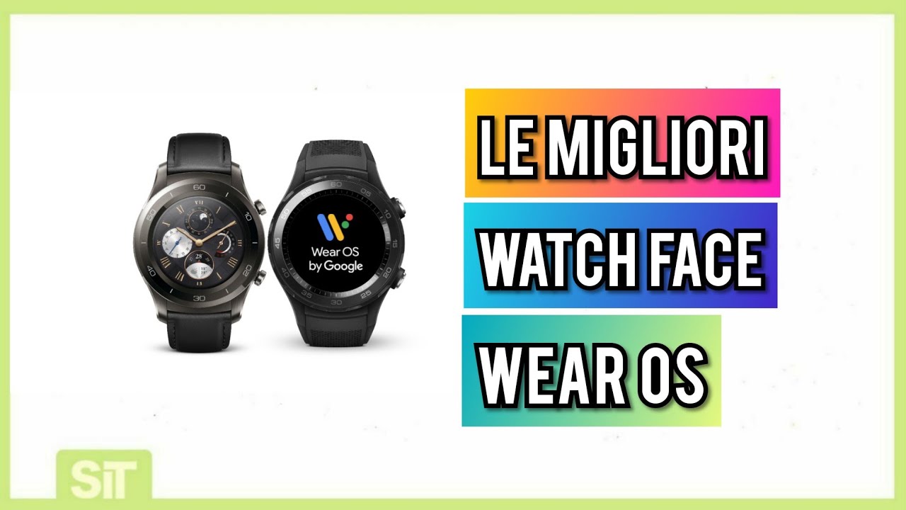 Le mie Watch Face preferite per Wear OS (Android Wear) - YouTube