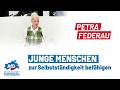Petra Federau: Junge Menschen zur Selbstständigkeit befähigen