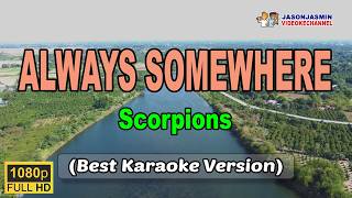 ALWAYS SOMEWHERE - Scorpions (BEST KARAOKE with Score)