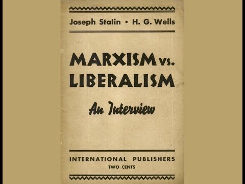 Marxism vs Liberalism (Interview between H. G. Wells and J. V. Stalin)