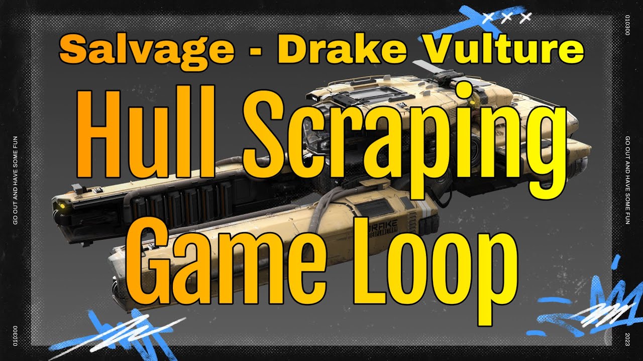Star Citizen 3.18: Salvage T0 - Hull Scraping Game Loop: Drake Vulture ...