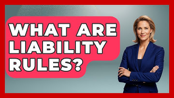 What Are Liability Rules? - Learn About Libertarianism