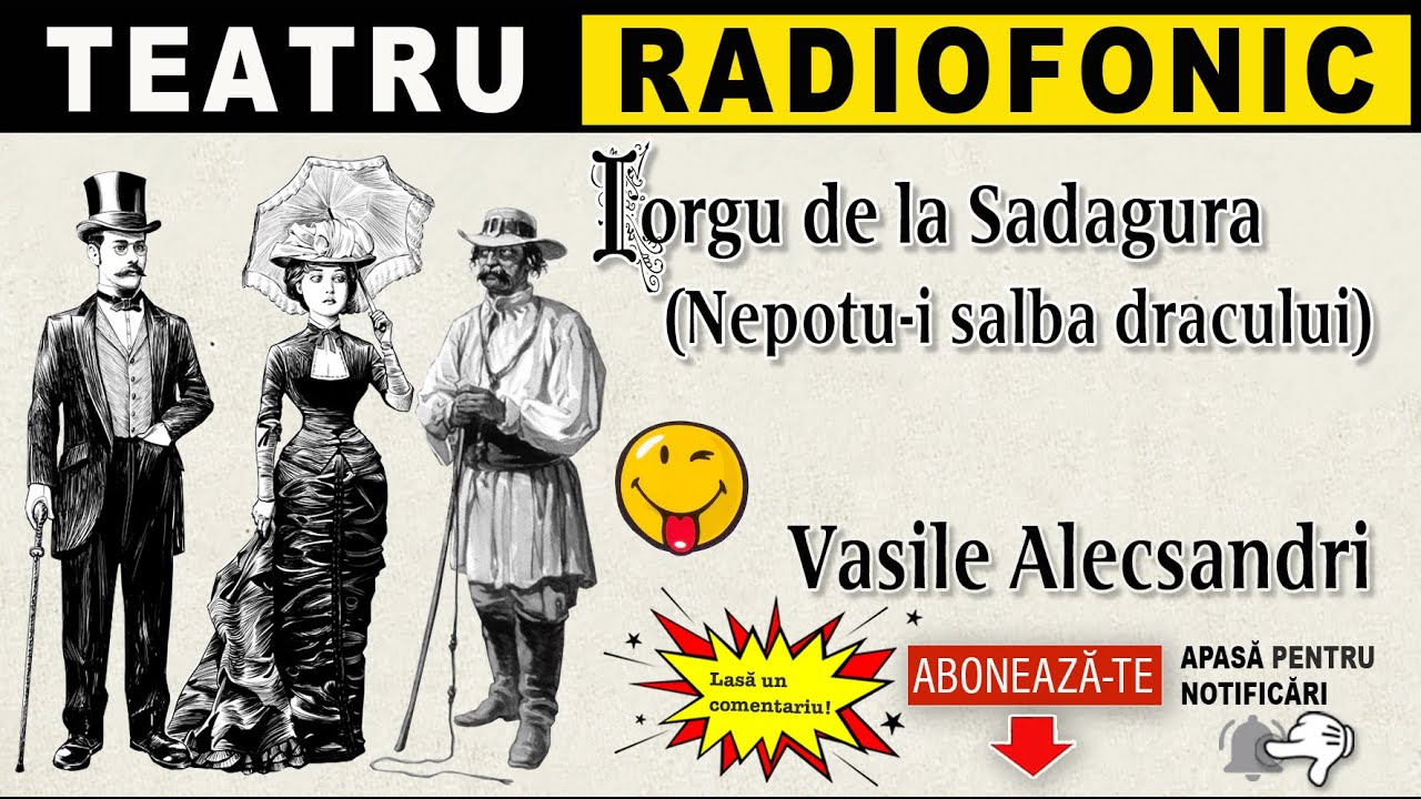 vasile-alecsandri-iorgu-de-la-sadagura-teatru-youtube