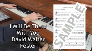I Will Be There With You - David Foster