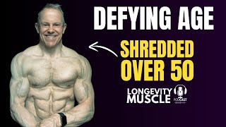 Shredded Over 50 (How?! - Dean Garratt Reveals His Ideal Diet)