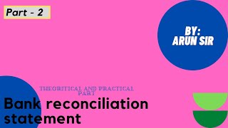 Class-11 | Chapter-11 | Bank reconciliation statement | (Part-2) | theoretical and practical part