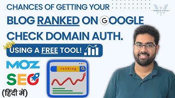 Check your Blog Website Chances to Get Ranked by Looking for Domain Authority (DA) on Moz (For Free)