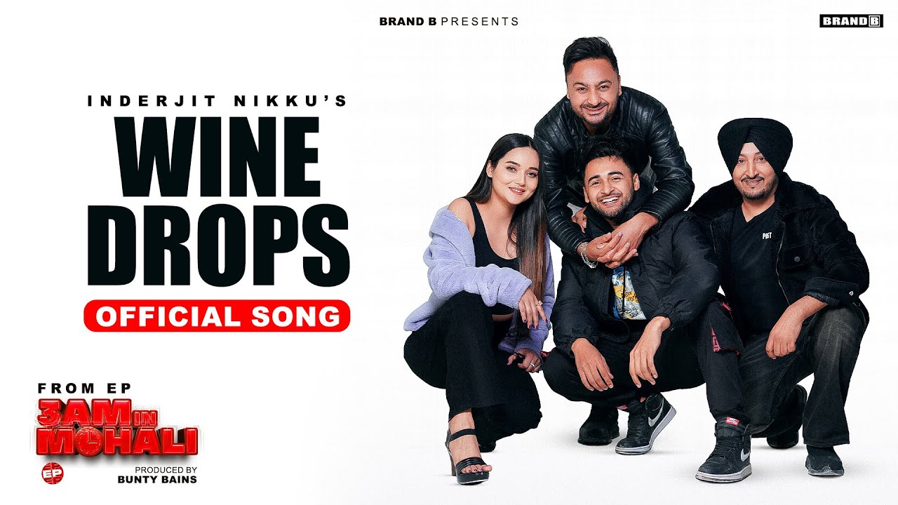 WINE DROPS : Inderjit Nikku | Bunty Bains | New Punjabi Songs 2023