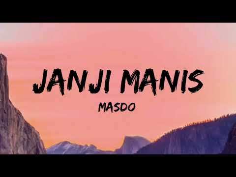 Janji Manis - Masdo (Lirik)