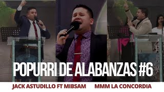 Video thumbnail of "POPURRI De Alabanzas #6 Jack Astudillo Ft Mibsam"