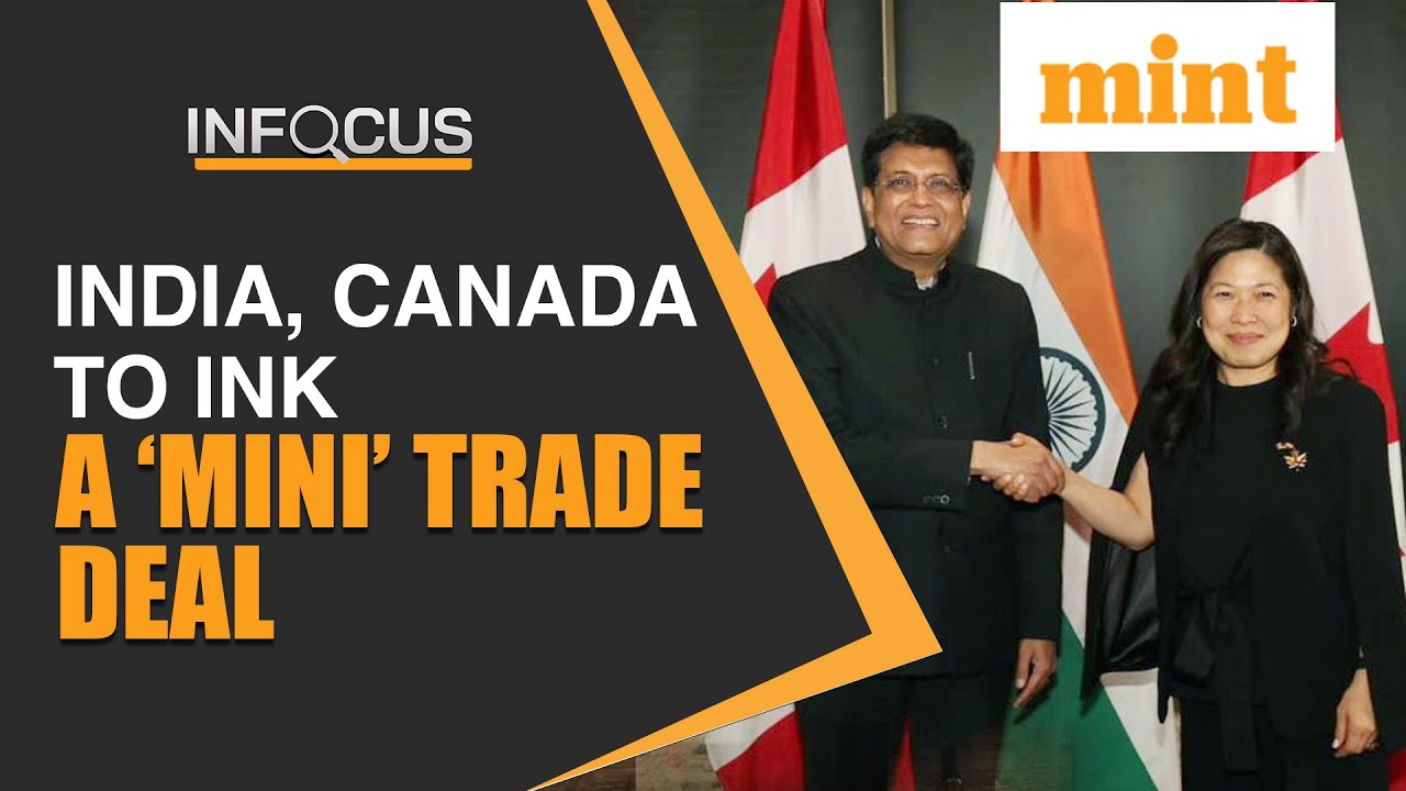 India Canada To Sign Trade Pact Bilateral Trade Expected To Grow by 65 Bn  Mint In Focus