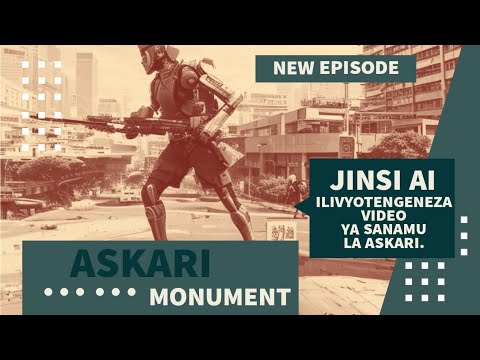 AI ilivyotumika kwenye Sanamu la Askari Dar. Jinsi ya Kutengeneza Video/Picha kwa kutumia AI.