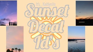 Sunset 🌅 decal id’s😋🙂