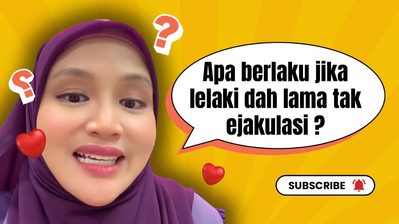 Apa berlaku pada lelaki jika tidak ejakulasi