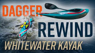 Dagger Rewind  A halfslice creek boat to play your way through rapids