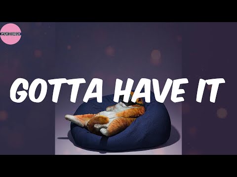 Gotta Have It (Lyrics) - JAY-Z