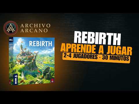 REBIRTH - TUTORIAL ¿CÓMO SE JUEGA? - ARCHIVO ARCANO