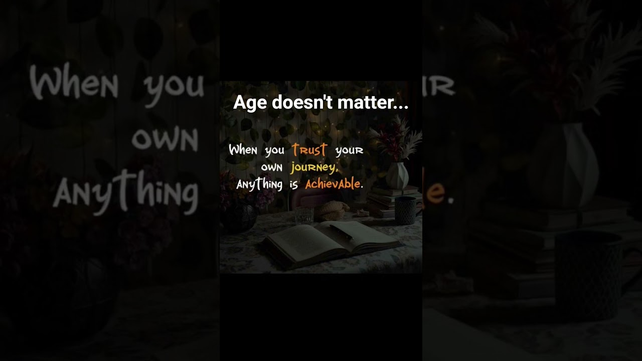 AGE Doesn't Matter.... just Grow daily....