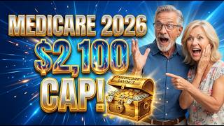 Medicare 2026: The New $2,100 Out-of-Pocket Cap Explained!