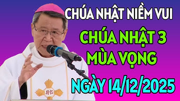 CHÚA NHẬT MÀU HỒNG - CHÚA NHẬT 3 MÙA VỌNG NGÀY 14/12/2025 | ĐỨC CHA KHẢM GIẢNG MỚI NHẤT