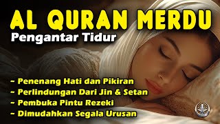 Murottal AlQuran Merdu Pengantar Tidur, Ngaji Pengantar Susah Tidur