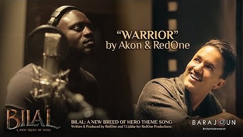 WARRIOR by Akon & RedOne | BILAL Theme Song | Feb 2, 2018 Release