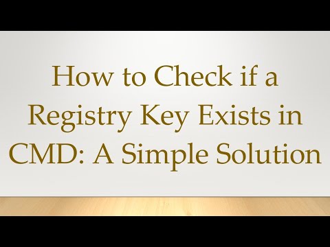 How to Check if a Registry Key Exists in CMD: A Simple Solution