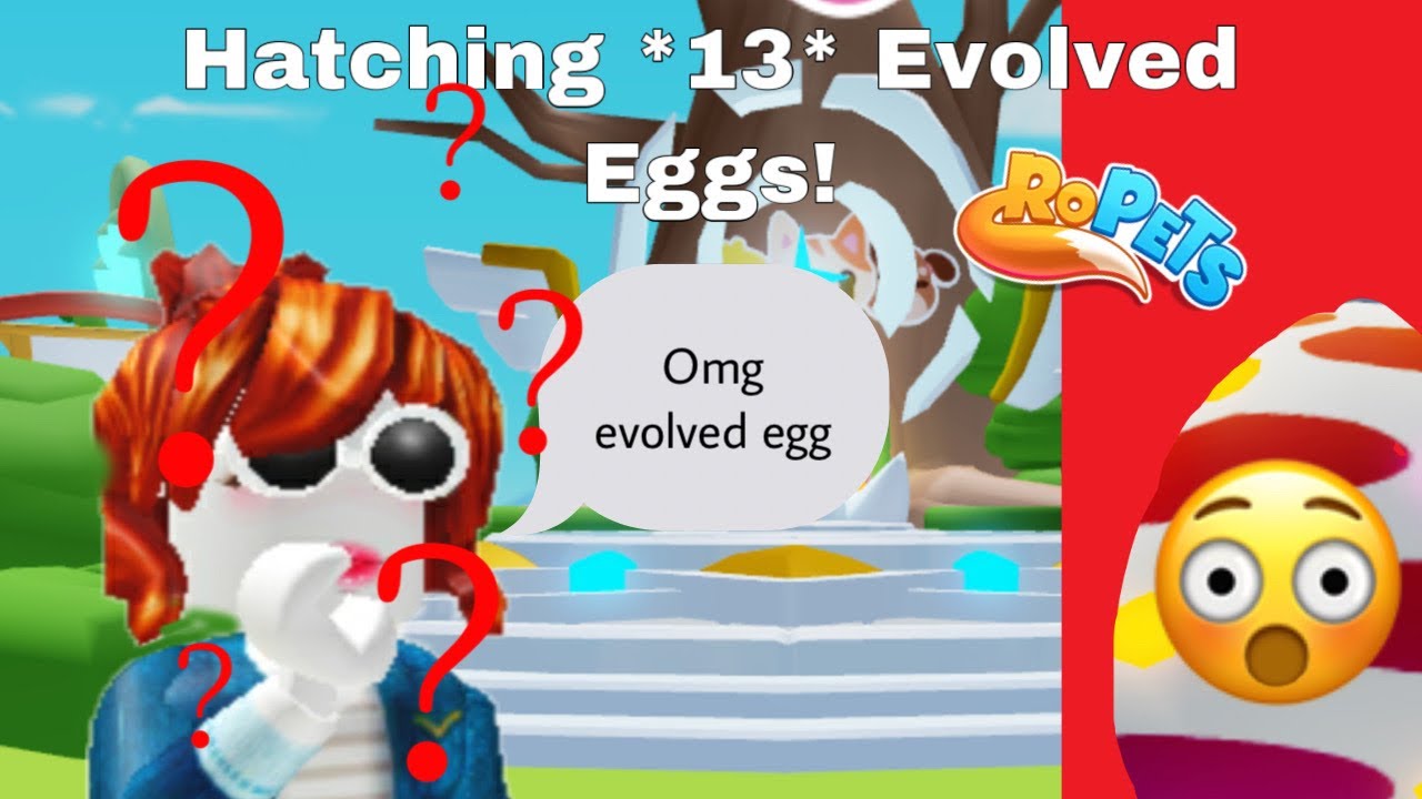 I Hatched *13* Evolved Eggs In RoPets.