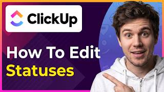 How to Edit Statuses in ClickUp (Step-By-Step) [2026 guide]