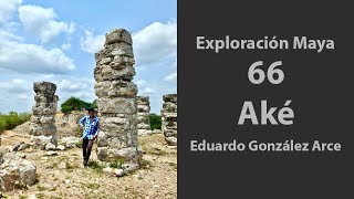 ExploraciónMaya 66, Aké, Yucatán