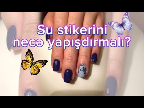 Su stikerini dırnağa necə yapışdırmaq lazımdır?  |  How to apply water nail art stickers