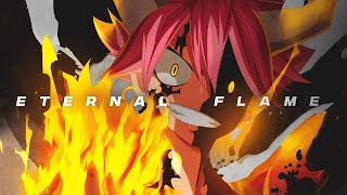 [Fairy Tail AMV] - FLAME III: Eternal Flame -