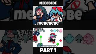 FNF - Mebebebe mod [PART 1] (FNF MOD) #shorts