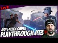 Jedi Fallen Order Live Playthrough Part 3