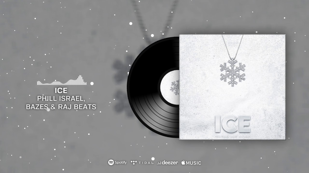 Watch Phill Israel & Bazes & Raj Beats - ICE (Official Audio) on YouTube Watch Phill Israel & Bazes & Raj Beats - ICE (Official Audio) on YouTube