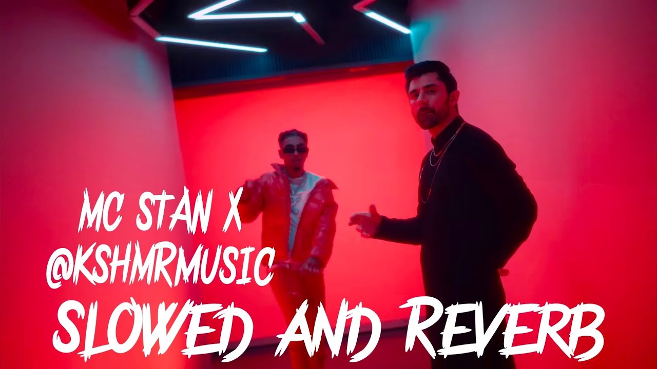 MC STAN X @kshmrlyrics5716 Slowed And Reverb - YouTube