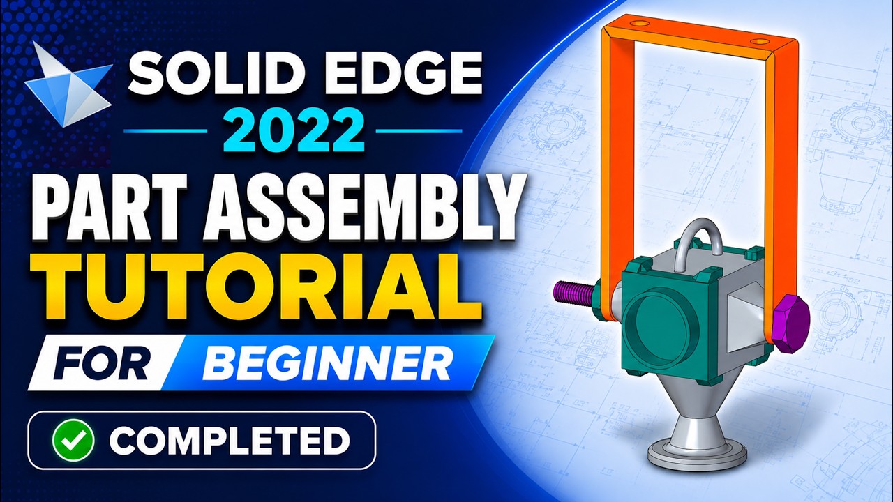 Solid Edge 2022 Part Assembly Tutorial For Beginner | Part 2 - YouTube