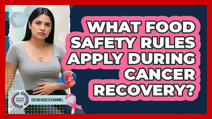 What food safety rules apply during cancer recovery?